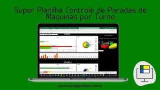 Planilha Controle de Paradas de Máquinas por Turno