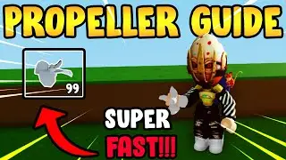 How To Get PROPELLERS Super FAST & EASY!!! (Roblox Islands)