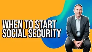 When is the Right Time to File for Social Security?
