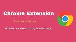 Google Chrome Extension | Why to use and how to use Google Chrome Extension for maximum productivity