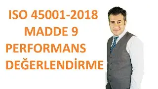 ISO 45001-2018 MADDE 9(PERFORMANS DEĞERLENDİRME)