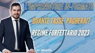 QUANTE TASSE PAGHERAI NEL REGIME FORFETTARIO? | DICHIARAZIONE DEI REDDITI 2023