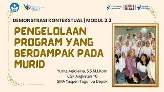 Demonstrasi Kontekstual Modul 3.3 | Pengelolaan program yang berdampak positif pada murid