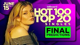 FINAL PREDICTIONS | Billboard Hot 100, Top 20 Singles | June 15th, 2024