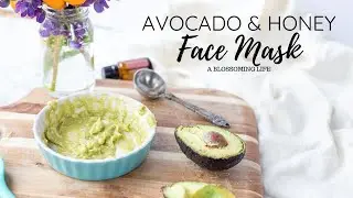 Nourishing DIY Avocado And Honey Face Mask