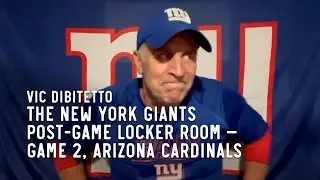 The New York Giants Post-Game Locker Room with Vic DiBitetto — Game 2, Arizona Cardinals