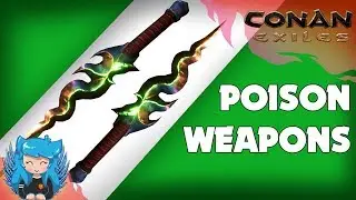 NEW POISON WEAPONS - HOW TO OBTAIN | Conan Exiles |