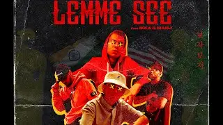 LEMME SEE LEMME SEE | Eric Leon x IKKA x Noopsta x Manj Musik