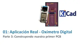 IoT M7 03: Oxímetro Digital:  Diseñando nuestra PCB