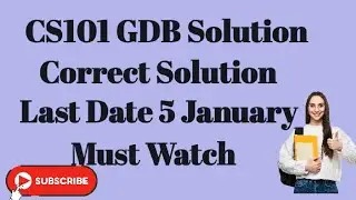 CS101 GDB Solution 2023-24 | cs101 gdb solution fall 2023 | cs101 gdb