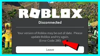 How to Fix Your Version of Roblox May Be Out of Date | Roblox Error Code 280 (2026 FIX)