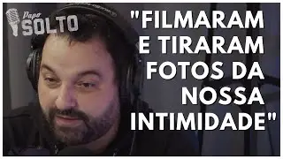 TIRARAM FOTOS DA NOSSA INTIMIDADE