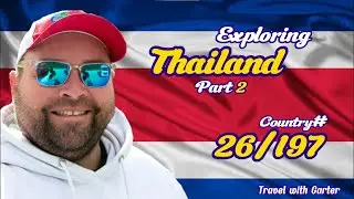 Exploring Thailand Part 2| Travel with Carter Country 26/197