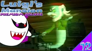 Luigi's Mansion Premium Deluxe Episode 12 The Arts of Van Gore