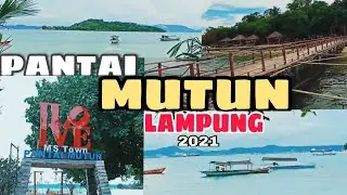 PANTAI MUTUN PESAWARAN LAMPUNG 2021
