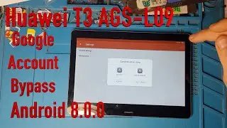 Huawei MediaPad T3 10 AGS L09 FRP Google account bypass