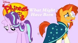 Phineas & Ferb: What Might Have Been; PMV