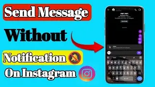 Send Messages Without Notification on Instagram | silent message on insta 