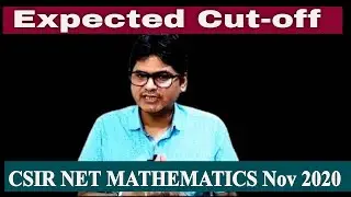Expected Cut-off CSIR NET MATHEMATICS Nov 2020 | CSIR NET JUNE 2020 | Expected Cut-off Net Exam 2020