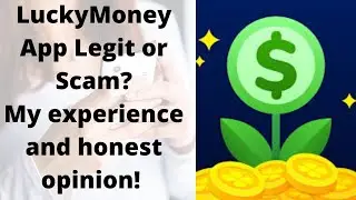 LUCKYMONEY APP LEGIT OR SCAM? | My Experience using this App! | Update and my honest opinion