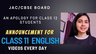Sorry Class 12 | ANNOUNCEMENT for Class 11 students | Videos for English Core/Elective