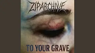 To Your Grave (Alternate Mix)