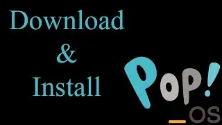 Download & Install a Linux Desktop - PopOS Style