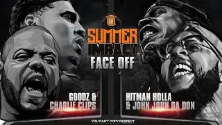 SUMMER IMPACT FACE OFF: CHARLIE CLIPS & GOODZ VS HITMAN HOLLA & JOHN JOHN DA DON