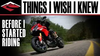 Things I Wish I Knew Before I Started Riding Motorcycles