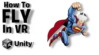 How To Make A Fly Mechanic In Unity VR
