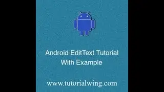 Tutorialwing Android EditText Output
