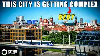 This City is getting VERY Complex... And I'm all for it | Cities Skylines 2