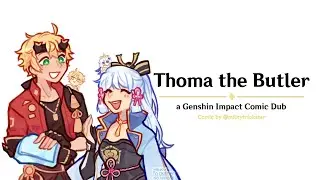 Thoma the Butler | [a Genshin Impact Comic Dub]