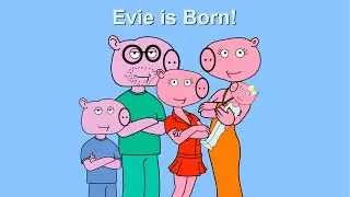 Peppa Pig Gets Ungrounded: Evie is Born!