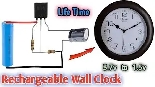 Life Time Rechargeable wall Clock | How to Make Rechargeable Wall clock at Home | DIY clock