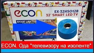 ECON- телевизор на ИЗОЛЕНТЕ ! Разборка и ремонт.