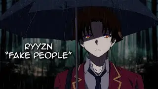 RYYZN - Fake People (Sub español) AMV l Classroom of the Elite
