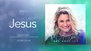 Em Nome De Jesus | Aline Silva - Versão 