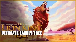 The ULTIMATE Lion King Family Tree  || Chapter 2