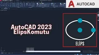 AutoCAD 2023 - Elips Komutu