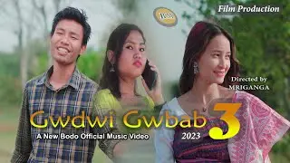Gwdwi Gwbab 3 // New Bodo Official Music Video (2023) Swrang Basumatary