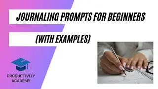 Journaling Prompts For Beginners - With Examples