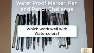 Water Proof Markers, Pens, and Pencils Challenge