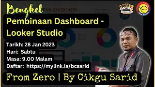 Bengkel Pembinaan Dashboard - Looker Studio (From Zero To Pro)