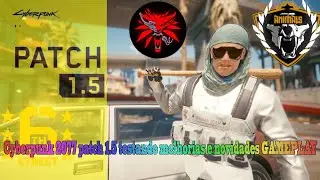 Cyberpunk 2077 patch 1.5 testando melhorias e novidades GAMEPLAY