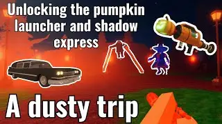 Roblox a dusty trip unlocking the pumpkin launcher and shadow express