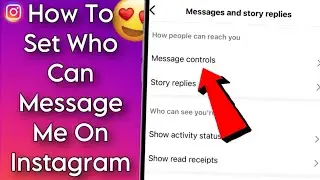 How To Set Who Can Message Me On Instagram | Message Control In Instagram