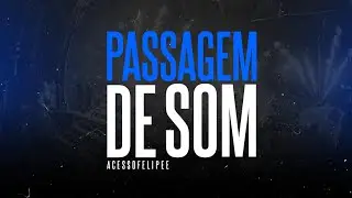 PASSAGEM DE SOM NOVA ( TEMPO PERDIDO + INNERBLOM + PRA QUEM TEM FÉ ) FELIPE AMORIM