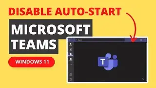 How to Stop Microsoft Teams from Opening on Startup in Windows 11