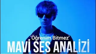 Mavi Ses Analizi (Öğrenim Bitmez)